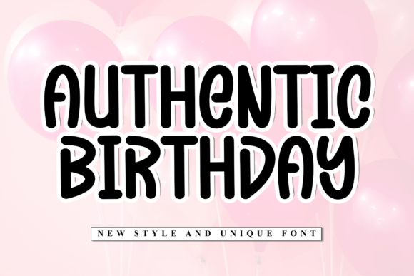 Authentic Birthday: A Friendly Font for Modern Design