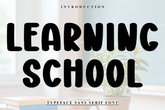 Learning School: A Distinctive Font for Creative and Practical Design Projects