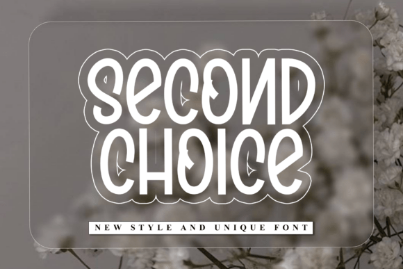 Second Choice: A Modern Display Font for Versatile Design