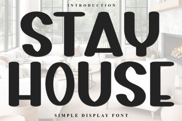 Stay House: A Soft, Versatile Font for Creative Expression