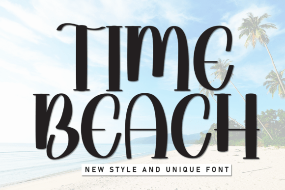 Time Beach Font: A Modern Display Typeface for Friendly and Approachable Designs